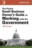 The Pocket Small Business Owner's Guide to Working with the Government (Paperback) - Marc Lamer Photo