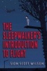 Sleepwalker's Introduction to Flight (Hardcover) - Sion Scott Wilson Photo