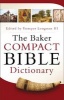 The Baker Compact Bible Dictionary (Paperback, Abridged Ed) - Tremper Longman Photo