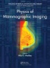 Physics of Mammographic Imaging (Hardcover, New) - Mia K Markey Photo