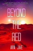 Beyond the Red (Hardcover) - Ava Jae Photo