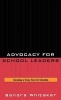 Advocacy for School Leaders - Becoming a Strong Voice for Education (Hardcover, New) - Sandra Whitaker Photo