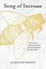 Song of Increase - Listening to the Wisdom of Honeybees for Kinder Beekeeping and a Better World (Paperback) - Jacqueline Freeman Photo