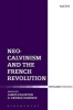 Neo-Calvinism and the French Revolution (Paperback) - James Eglinton Photo