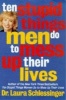 Ten Stupid Things Men Do to Mess Up Their Lives (Paperback, HarperPerennial ed) - Laura Schlessinger Photo