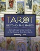 Tarot Beyond the Basics - Gain a Deeper Understanding of the Meanings Behind the Cards (Paperback) - Anthony Louis Photo