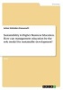 Sustainability in Higher Business Education. How Can Management Education Be the Role Model for Sustainable Development? (Paperback) - Julien Schroder Gianoncelli Photo