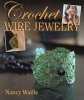 Crochet Wire Jewelry (Paperback) - Nancy Waille Photo