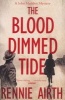 The Blood Dimmed Tide (Paperback, New edition) - Rennie Airth Photo