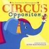 Circus Opposites - An Interactive Extravaganza! (Hardcover) - Suse MacDonald Photo