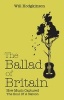 The Ballad of Britain - How Music Captured the Soul of a Nation (Paperback) - Will Hodgkinson Photo