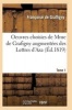 Oeuvres Choisies de Mme de Grafigny Augmentees Des Lettres D'Aza. Tome 1 (French, Paperback) - De Graffigny F Photo