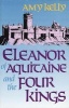 Eleanor of Aquitaine and the Four Kings (Paperback, Revised) - Amy Kelly Photo