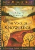 The Voice of Knowledge - A Toltec Wisdom Book - A Practical Guide to Inner Peace (Paperback, 1st ed.) - Don Miguel Ruiz Photo