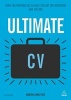 Ultimate CV - Over 100 Winning CVs to Help You Get the Interview and the Job (Paperback, 4th Revised edition) - Martin John Yate Photo