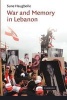 War and Memory in Lebanon (Paperback) - Sune Haugbolle Photo