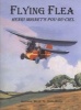 Flying Flea; Henri Mignet's Pou-du-Ciel (Paperback) - Arthur W J G Ord Hume Photo