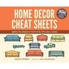 Home Decor Cheat Sheets - Need-to-Know Stuff for Stylish Living (Paperback) - Jessica Probus Photo