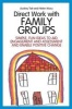 Direct Work with Family Groups - Simple, Fun Ideas to Aid Engagement and Assessment and Enable Positive Change (Paperback) - Audrey Tait Photo