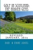 Golf in Scotland - The Hidden Gems: Scotland's Hidden Gems: Golf Courses and Pubs Revised (Paperback) - Bob Jones Photo