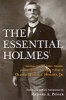 The Essential Holmes - Selections from the Letters, Speeches, Judicial Opinions and Other Writings of , Jr. (Paperback, New edition) - Oliver Wendell Holmes Photo