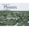 Remembering Phoenix (Paperback) - Eduardo Obregon Pagan Photo