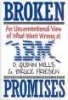 Broken Promises - Unconventional View of What Went Wrong at IBM (Hardcover, New) - Daniel Quinn Mills Photo