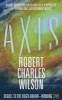 Axis (Paperback) - Robert Charles Wilson Photo