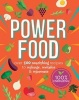 Power Food - Over 100 Nourishing Recipes to Recharge, Revitalize & Rejuvenate (Paperback) - Joy Skipper Photo