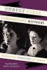 Unruly Girls, Unrepentant Mothers - Redefining Feminism on Screen (Paperback) - Kathleen Rowe Karlyn Photo