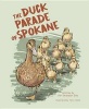 The Duck Parade of Spokane (Hardcover) - Keri Lightner Ems Photo