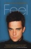 Feel - Robbie Williams (Paperback, New ed) - Chris Heath Photo