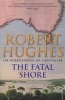 The Fatal Shore (Paperback, New Ed) - Robert Hughes Photo