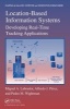 Location-Based Information Systems - Developing Real-Time Tracking Applications (Hardcover) - Miguel A Labrador Photo