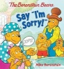 The Berenstain Bears Say "I'm Sorry!" (Board book) - Mike Berenstain Photo