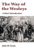 The Way of the Wesleys - A Short Introduction (Paperback) - John R Tyson Photo