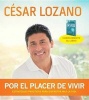 Por El Placer de Vivir (Conferencia Grabada En Vivo) (English, Spanish, Downloadable audio file) - Cesar Lozano Photo