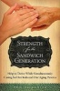 Strength for the Sandwich Generation - Help to Thrive While Simultaneously Caring for Our Kids and Our Aging Parents (Hardcover) - Kristine Bertini Photo