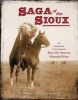 Saga of the Sioux - An Adaptation from Dee Brown's Bury My Heart at Wounded Knee (Hardcover) - Dwight Jon Zimmerman Photo