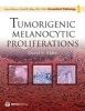 Tumorigenic Melanocytic Proliferations (Hardcover) - David E Elder Photo