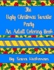 The Ugly Christmas Sweater Party Adult Coloring Book (Paperback) - Sara Hickman Photo