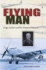 Flying Man - Hugo Junkers and the Dream of Aviation (Hardcover) - Richard Byers Photo