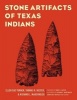 Stone Artifacts of Texas Indians (Paperback, 3rd Revised edition) - Ellen Sue Turner Photo