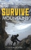 Survive - Mountains (Paperback, New edition) - Justin Lichter Photo