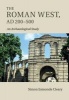 The Roman West, AD 200-500 - An Archaeological Study (Paperback) - Simon Esmonde Cleary Photo