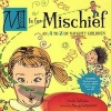 M Is for Mischief - An A to Z of Naughty Children (Hardcover) - Linda Ashman Photo