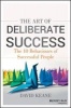 Art of Deliberate Success - Transform Your Professional and Personal Life (Paperback) - David Keane Photo