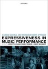 Expressiveness in Music Performance - Empirical Approaches Across Styles and Cultures (Hardcover, New) - Dorottya Fabian Photo