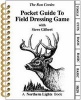 Pocket Guide to Field Dressing Game (Spiral bound) - Ron Cordes Photo