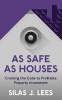 As Safe as Houses - Cracking the Code to Profitable Property Investment (Paperback) - Silas J Lees Photo